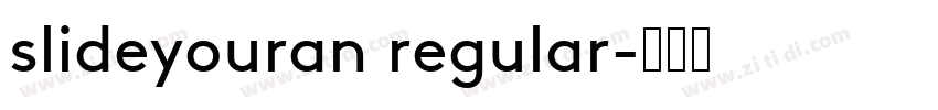 slideyouran regular字体转换